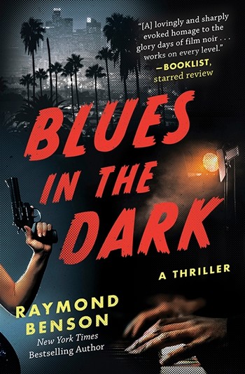 “Blues in the Dark: a Thriller,” Arcade Books, by Raymond Benson.